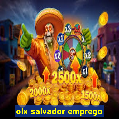 olx salvador emprego